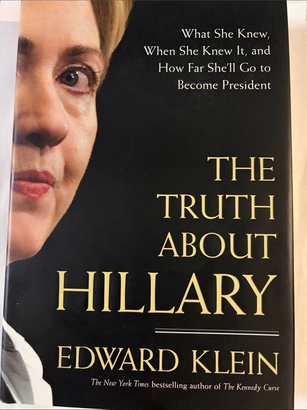 Sentinel HC The Truth About Hillary Edward Klein Hardcover Book